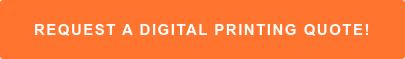 Request A Digital Printing Quote!